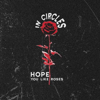 Hope You Like Roses's cover