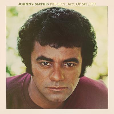 The Best Days of My Life By Johnny Mathis's cover