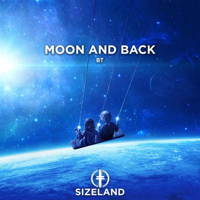 Moon And Back By BT's cover