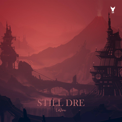 Still DRE By LoVinc's cover