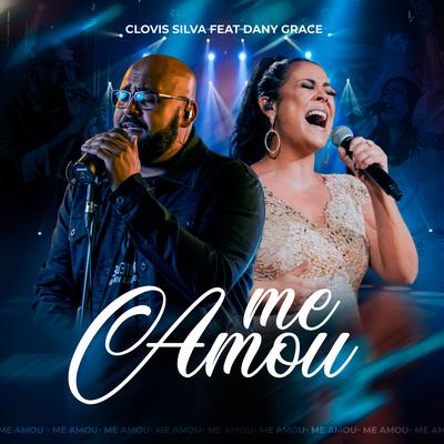Me Amou By Clóvis Silva, Dany Grace's cover