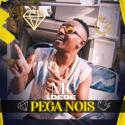 Pega Nois By MC Dede, DJ Biel Mix's cover