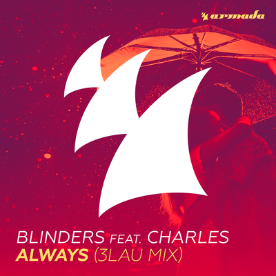 Always (3LAU Mix) By Blinders, Charles's cover