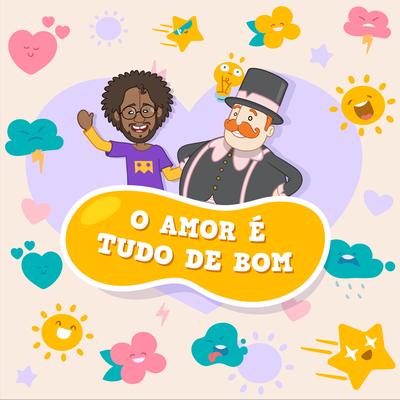 O Amor É Tudo de Bom's cover