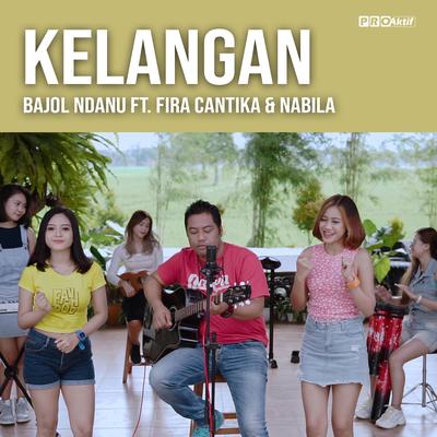 Kelangan By Bajol Ndanu, Fira Cantika, Nabila's cover