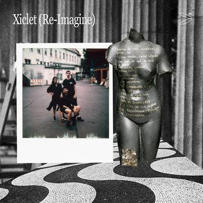 Xiclet (Re-Imagine)'s cover