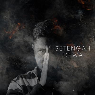 Setengah Dewa's cover