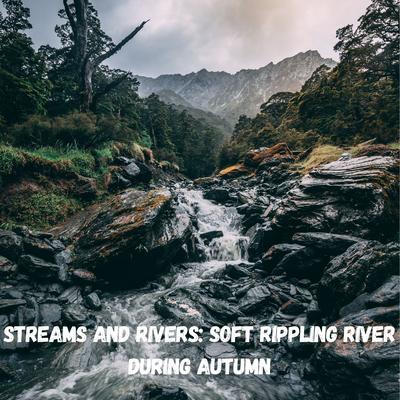 Slow Frozen Stream By Rivers and Streams, Epic Soundscapes, Relaxing Music's cover