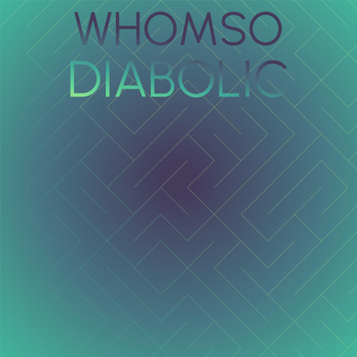 Whomso Diabolic's cover