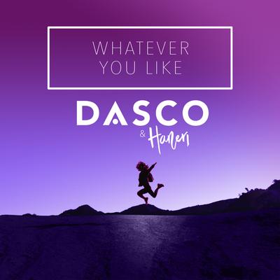 Whatever You Like (Radio Edit) By Dasco, Haneri's cover