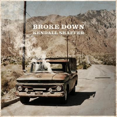 Broke Down By Kendall Shaffer's cover