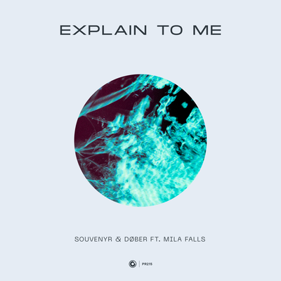 Explain To Me By Souvenyr, DØBER, Mila Falls's cover