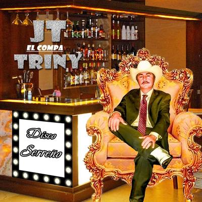 JT el Compa Triny's cover