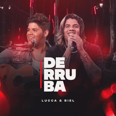 Derruba (Ao Vivo) By LUCCA & BIEL's cover