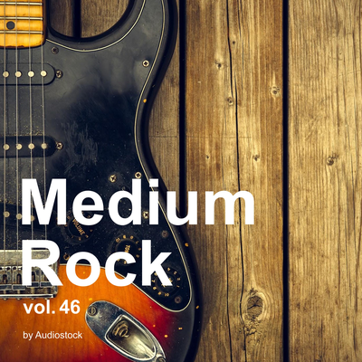 Medium Rock, Vol. 46 -Instrumental BGM- by Audiostock's cover