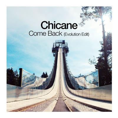 Come Back [Evolution Edit] By Chicane's cover