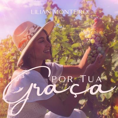Por Tua Graça By Lilian Monteiro's cover