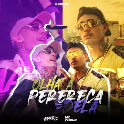 Olha a Perereca Dela By DJ MAVICC, Mc 7 Belo's cover