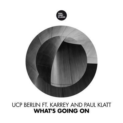 What's going On (UCP Berlin Remix) By Karrey, Ucp Berlin, Paul Klatt's cover