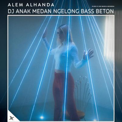 DJ Anak Medan Ngelong Bass Beton's cover