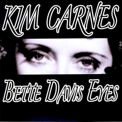 Bette Davis Eyes By Kim Carnes's cover