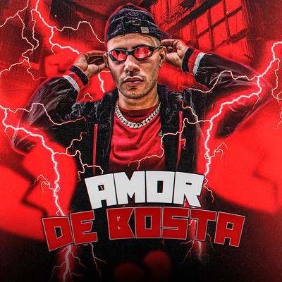 Amor de Bosta By DJ DS's cover