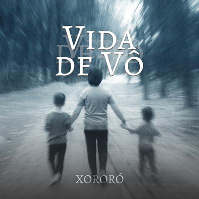 Vida de Vô By Xororó's cover