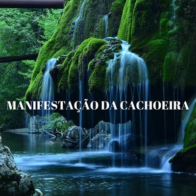 Manifestação Da Cachoeira's cover