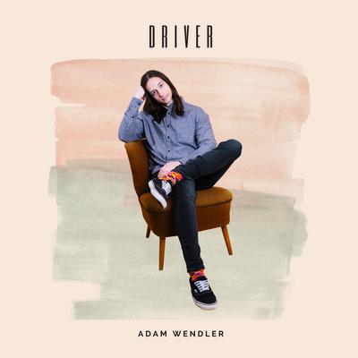 Driver By Adam Wendler's cover