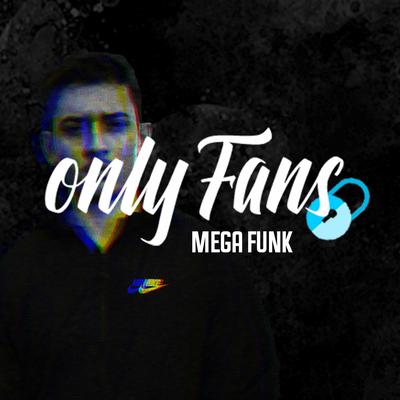 Mega Funk Onlyfans By BACIL DJ's cover