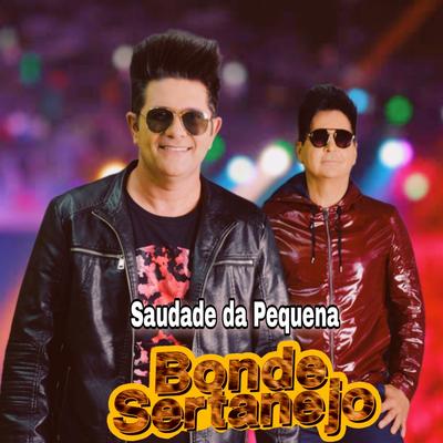 Saudade da Pequena By Bonde Sertanejo's cover