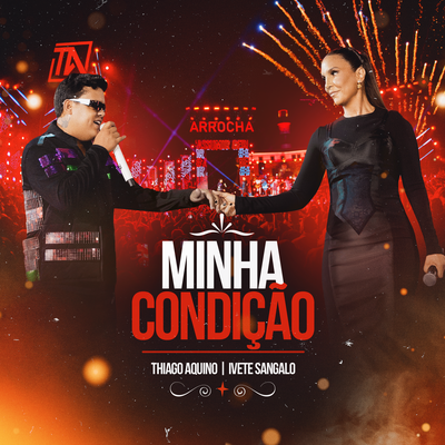 Minha Condição (Ao Vivo) By Thiago Aquino, Ivete Sangalo's cover