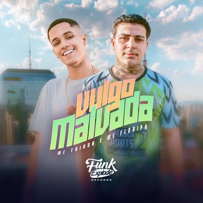 Vulgo Malvada By MC Tairon, MC FLoripa's cover