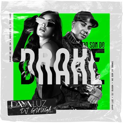 Ao Som do Drake By Daya Luz, Dj Guuga's cover