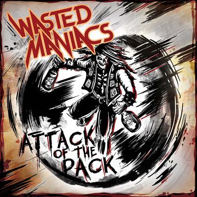 Heavy Metal Freak By Wasted Maniacs's cover
