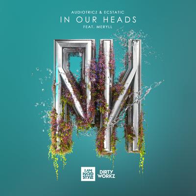 In Our Heads By Audiotricz, Ecstatic, MERYLL's cover