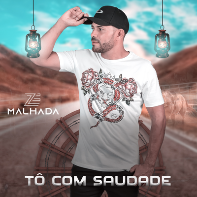 Tô Com Saudade By Zé Malhada's cover