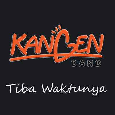 Tiba Waktunya By Kangen Band's cover