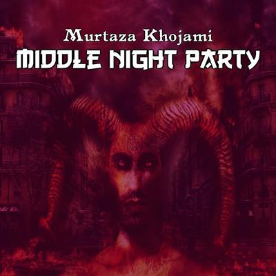 Middle Night Party By Murtaza Khojami's cover