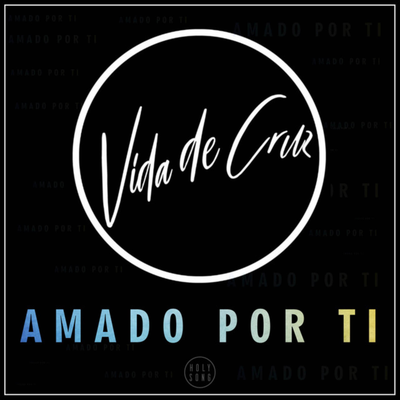 Amado por ti By Vida de Cruz's cover