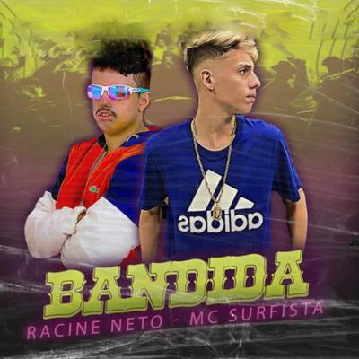 Bandida By racine neto, MC Surfista's cover