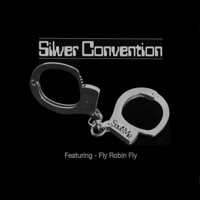 Fly Robin Fly By Silver Convention's cover