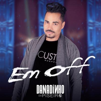 Em Off By Danadinho Do Piseiro's cover