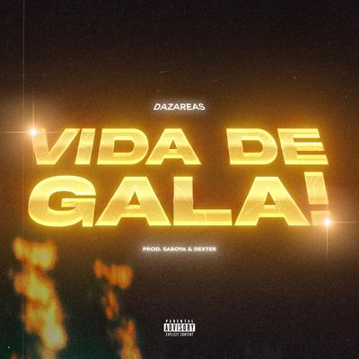 Vida de Gala (feat. EmiJota,Vinck,Wilzin027,Wesie,Corts,Digringo,Gorran027)'s cover