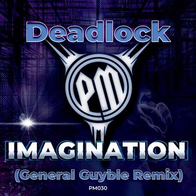 Imagination (General Guyble Remix) By deadlock's cover