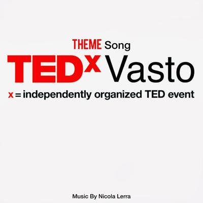 TEDx Vasto (Theme Song)'s cover