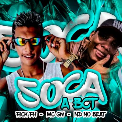 Soca a BCT (feat. Mc Gw) (feat. Mc Gw) By Rick PH, Mc Gw's cover