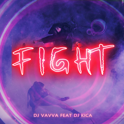 Fight (Radio-Edit) By DJ Vavva, Dj Kica's cover