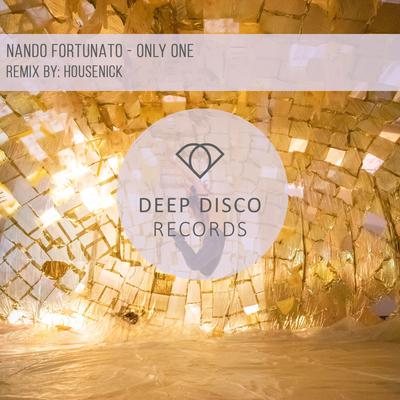Only One (Housenick Remix) By Nando Fortunato, Housenick's cover