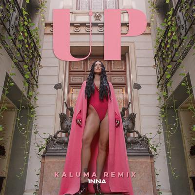 UP (Kaluma Remix) By INNA, KALUMA's cover